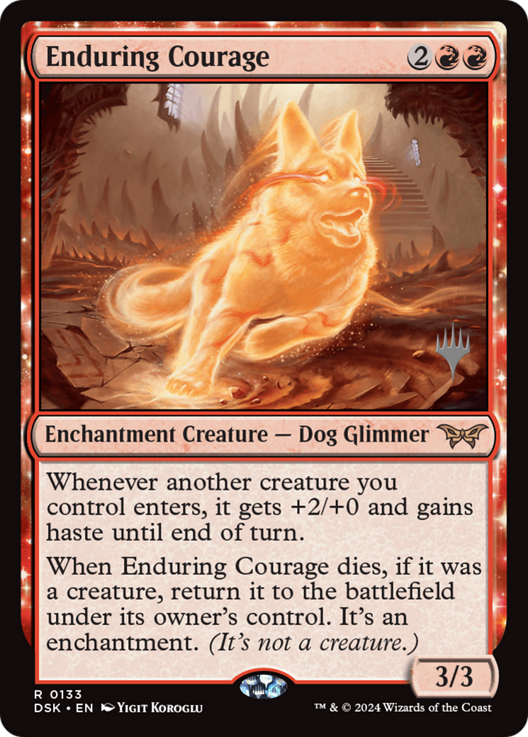Enduring Courage (PPDSK-133) - Duskmourn: House of Horror Promos: (enchantment) Foil