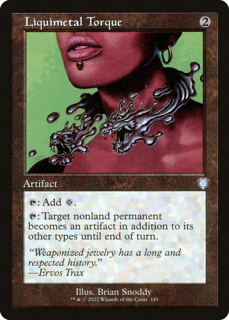 Liquimetal Torque (BRC-145) - The Brothers' War Commander