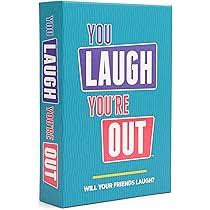 You laugh You're Out